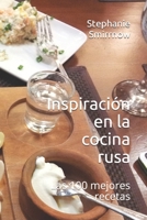 Inspiraci�n en la cocina rusa: Las 100 mejores recetas B09767LK4X Book Cover