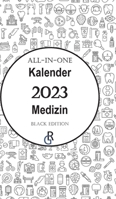 All-In-One Kalender 2023 Medizin: Black Edition Geschenkidee fr Mediziner 396637773X Book Cover