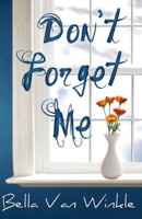 Don't Forget Me 1590929233 Book Cover