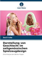 Darstellung von Geschlecht im zeitgenössischen Spielzeugdesign (German Edition) 6209528945 Book Cover