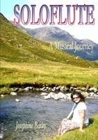 Soloflute - A Musical Journey 1291200614 Book Cover