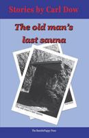 The Old Man's Last Sauna 0986881724 Book Cover