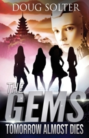 Tomorrow Almost Dies (The Gems Spy Series) B0F358WR33 Book Cover