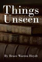 Things Unseen 1641404612 Book Cover