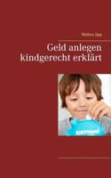 Geld anlegen kindgerecht erklärt 3752854553 Book Cover