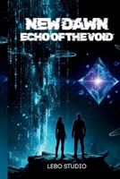 New Dawn: Echo of the Void B0GKY7CJWY Book Cover