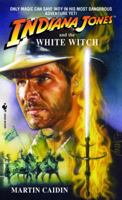 Indiana Jones and the White Witch 0553561944 Book Cover