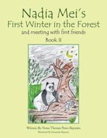 Nadia Mei's First Winter in the Forest and Meeting with First Friends 1477105964 Book Cover
