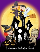 Halloween Coloring Book: Fun Ghosts, Witches, Pumpkins and More for Kids to Color 1688206558 Book Cover