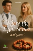 Where the Light Shines: Novel B0FG15LRQG Book Cover
