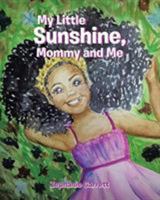 My Little Sunshine: Mommy and Me 1643005596 Book Cover