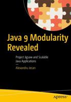 Java 9 Modularity Revealed: Project Jigsaw and Scalable Java Applications 1484227123 Book Cover