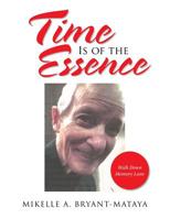 Time Is of the Essence : Walk down Memory Lane 1796025992 Book Cover