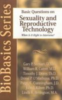 Basic Questions on Reproductive Technology: When Is It Right to Intervene? (BioBasics Series) 0825430739 Book Cover