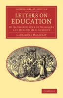 Letters on Education 1790 (Revolution and Romanticism 1789-1834) 1140769308 Book Cover