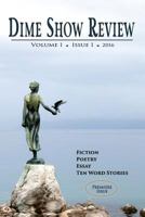 Dime Show Review: Volume 1, Issue 1 1539436039 Book Cover