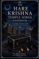 The Hare Krishna Temple Songs Handbook: A Complete Musician’s Guide to the Daily Temple Program (The Bhakti House Music Series) B0HHSL2K5R Book Cover