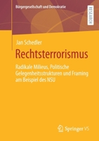 Rechtsterrorismus: Radikale Milieus, Politische Gelegenheitsstrukturen und Framing am Beispiel des NSU (Bürgergesellschaft und Demokratie) 3658001364 Book Cover