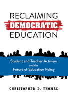 Reclaiming Democratic Education: Student and Teacher Activism and the Future of Education Policy 0807766917 Book Cover