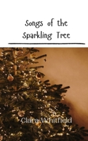 Songs of the Sparkling Tree 991694377X Book Cover
