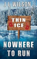 Nowhere To Run (Adventures in Retirement) B0FNKNKRZ8 Book Cover