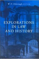 Explorations in Law and History: Irish Legal History Society Discourses, 1988-1994 0716525410 Book Cover