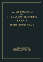 Hagers Handbuch Der Pharmazeutischen Praxis: Fur Apotheker, Arzneimittelhersteller, Drogisten, Arzte U. Medizinalbeamte 3662355019 Book Cover