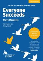Everyone Succeeds: Leadership Matters in action 1911382691 Book Cover