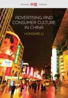 Advertising and Consumer Culture in China 0745671179 Book Cover