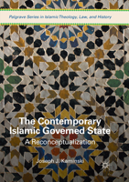 The Contemporary Islamic Governed State: A Reconceptualization 3319570110 Book Cover