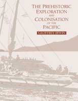 Prehistoric Exploration And Colonisation Of The Pacific, The 0521476518 Book Cover