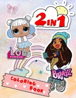 2 IN 1 Bratz, LOL Doll Coloring Book: GREAT Gift For Any Fans of Bratz And LOL Doll B09GJS9BRY Book Cover