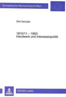 1810/11-1993: Handwerk Und Interessenpolitik: Von Der Zunft Zur Modernen Verbandsorganisation 3631438753 Book Cover
