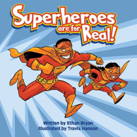 Superheroes are For Real 1942905769 Book Cover