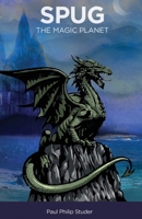 SPUG - The Magic Planet 1800947461 Book Cover