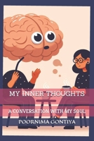 My Inner Thoughts: A Conversation with My Soul 108965846X Book Cover