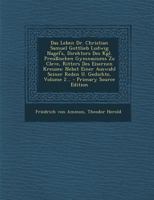 Das Leben Dr. Christian Samuel Gottlieb Ludwig Nagel's, Direktors Des Kgl. Preu�ischen Gymnasiums Zu Cleve, Ritters Des Eisernen Kreuzes: Nebst Einer Auswahl Seiner Reden U. Gedichte, Volume 2... 1294473859 Book Cover