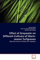 Effect of Greywater on Different Cultivars of Warm-season Turfgrasses: Alternate Source of Water for Irrigation 3639368150 Book Cover