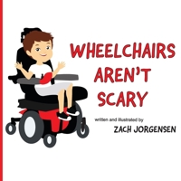 Wheelchairs Aren't Scary 107388726X Book Cover