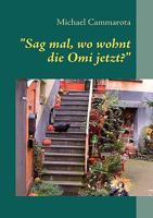 "Sag mal, wo wohnt die Omi jetzt?": Maria und die Spagat-Zwerge 3837016269 Book Cover