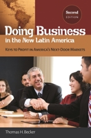 Doing Business in the New Latin America: Keys to Profit in America's Next-Door Markets 0313383812 Book Cover