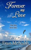 Forever, My Love 1497308496 Book Cover
