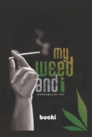My Weed and I B0CR89HZD8 Book Cover