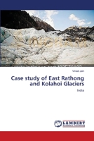 Case study of East Rathong and Kolahoi Glaciers: India 3659187321 Book Cover