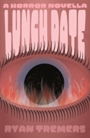 Lunch Date: A horror novella 1763895106 Book Cover
