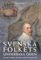 Svenska folkets underbara öden: Gustav II Adolfs, Kristinas och Karl X Gustavs tid (Band III) (Swedish Edition) 8367583809 Book Cover