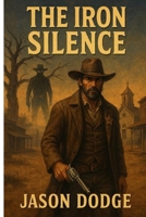 The Iron Silence B0FHL39QF2 Book Cover