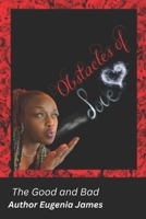 Obstacles of Love: The Good and Bad B0DTY58R3T Book Cover