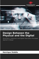 Design Between the Physical and the Digital 620426057X Book Cover