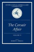 The Corsair Affair (International Kierkegaard Commentary) 0865543631 Book Cover